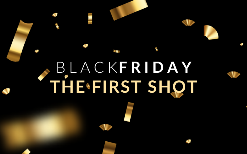 [Black Friday] The First Shot - 25% OFF with $170+ spend