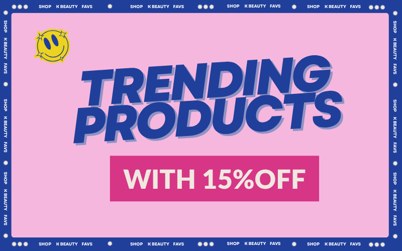 Trending K-Beauty, Now 15% OFF!